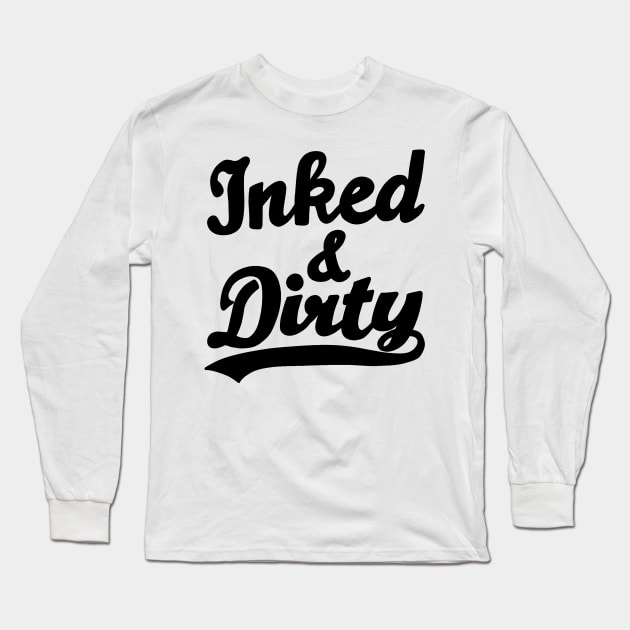 Inked and Dirty Long Sleeve T-Shirt by valentinahramov